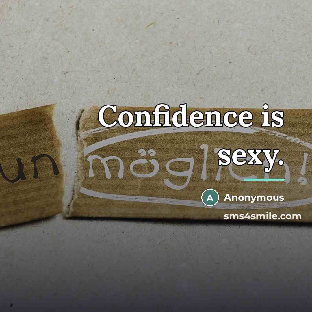 “Confidence is sexy.…” quote by Anonymous