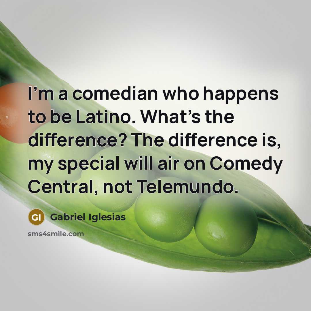 “I'm a comedian who happens to be Latino. What's the…” quote by Gabriel Iglesias