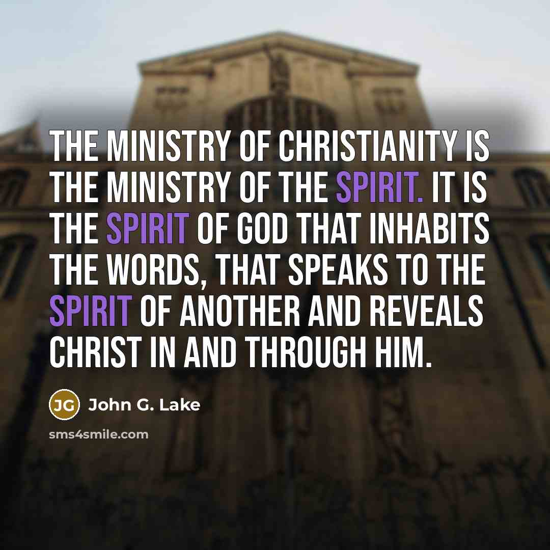 “The ministry of Christianity is the ministry of the Spirit.…” quote by John G. Lake