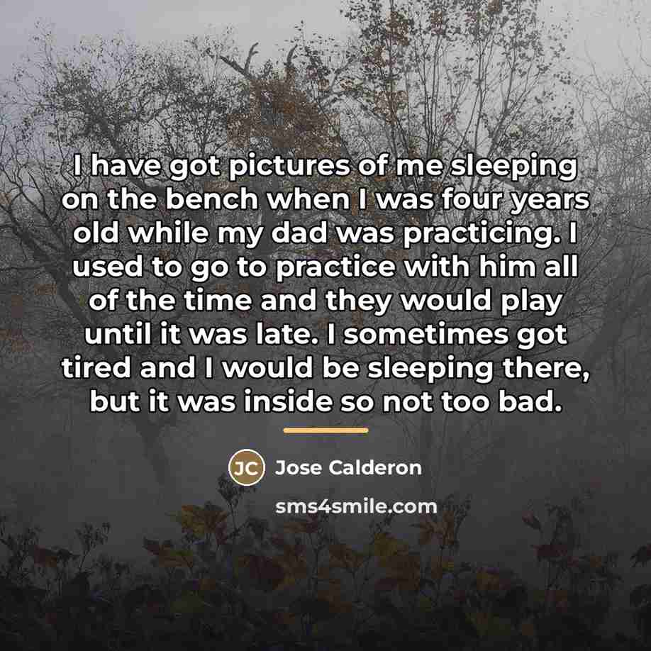 “I have got pictures of me sleeping on the bench…” quote by Jose Calderon