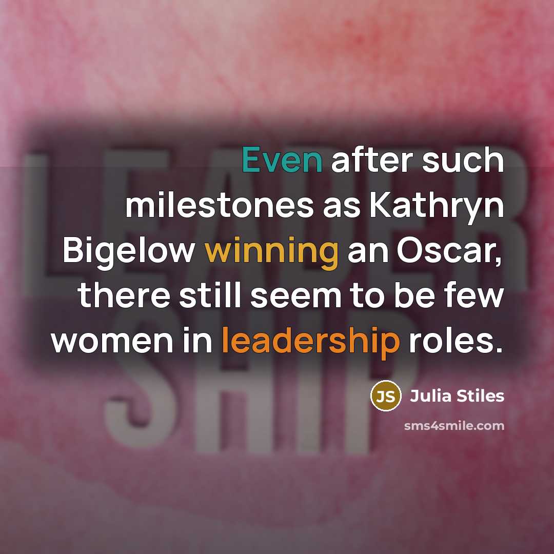 “Even after such milestones as Kathryn Bigelow winning an Oscar,…” quote by Julia Stiles