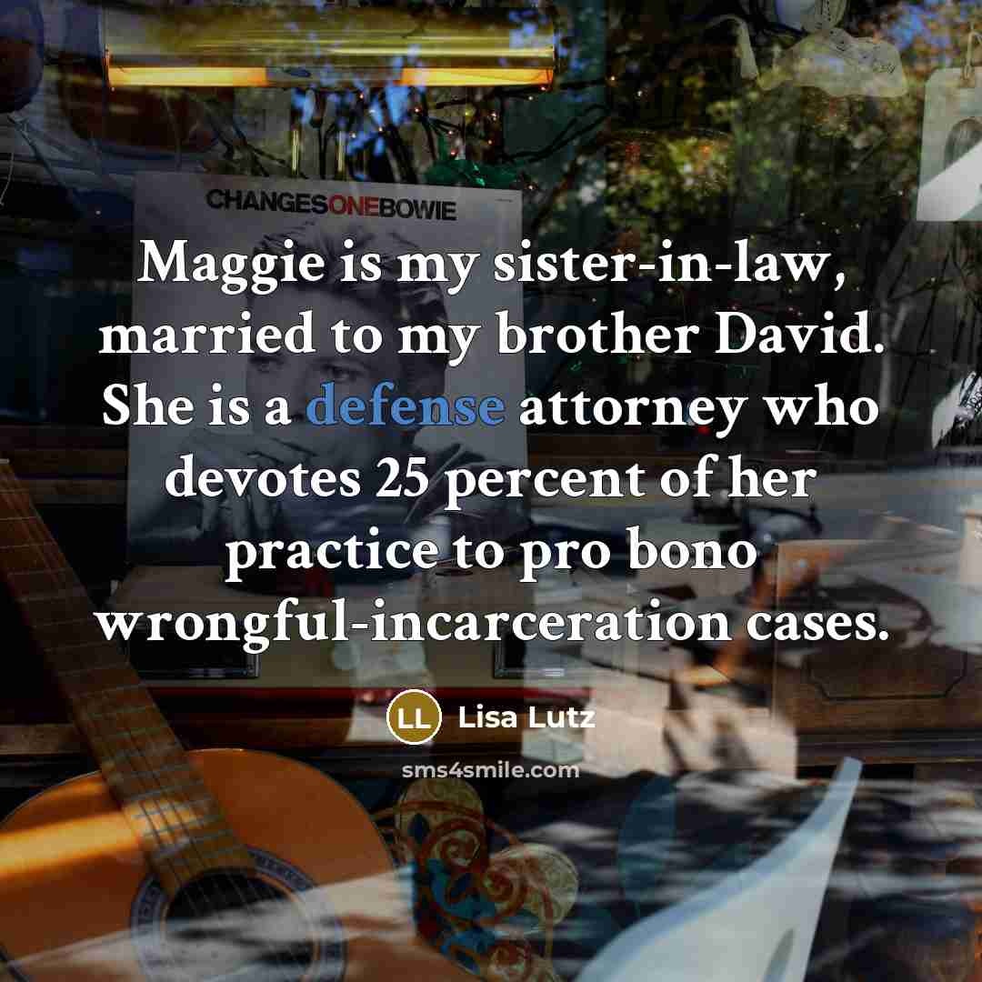 “Maggie is my sister-in-law, married to my brother David. She…” quote by Lisa Lutz