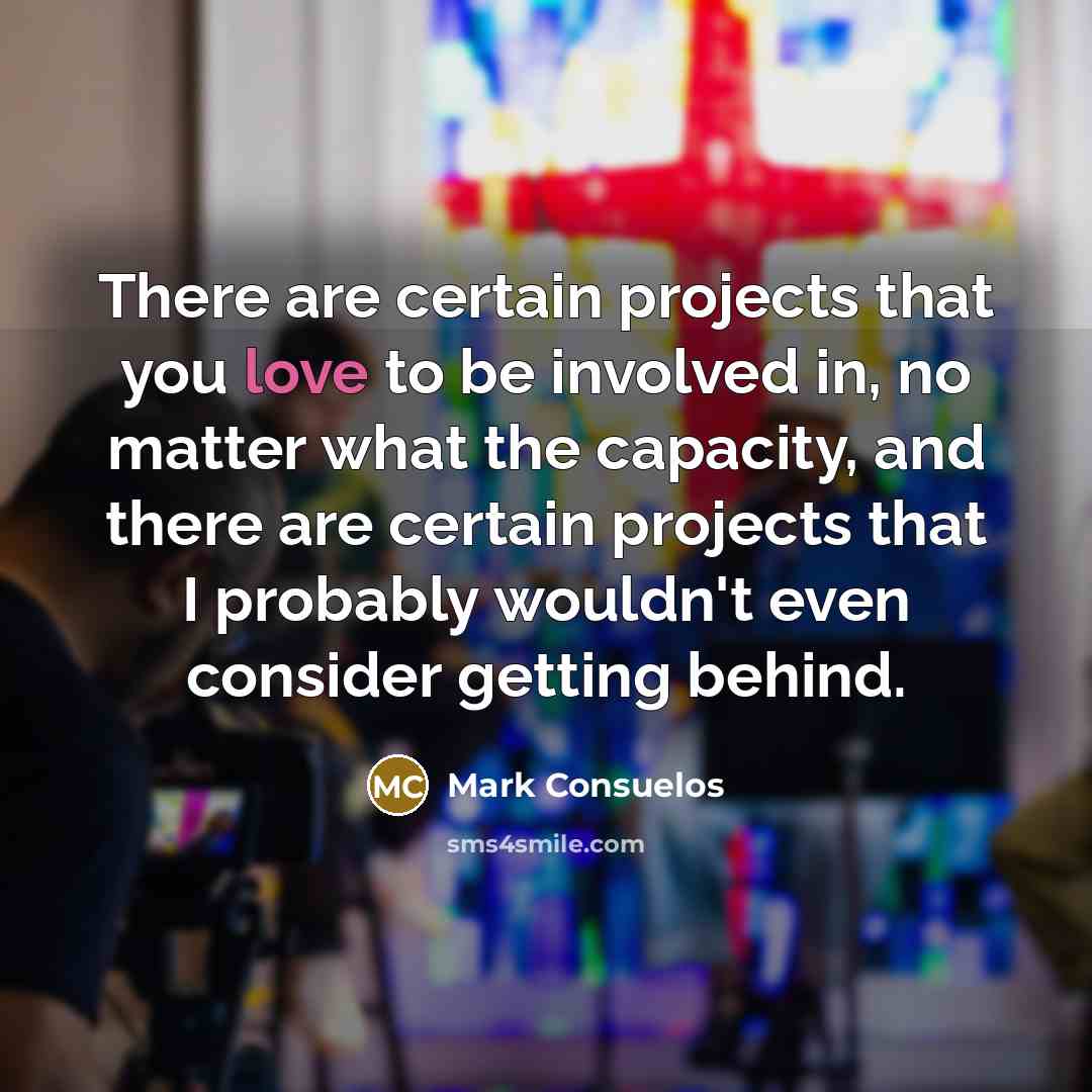“There are certain projects that you love to be involved…” quote by Mark Consuelos