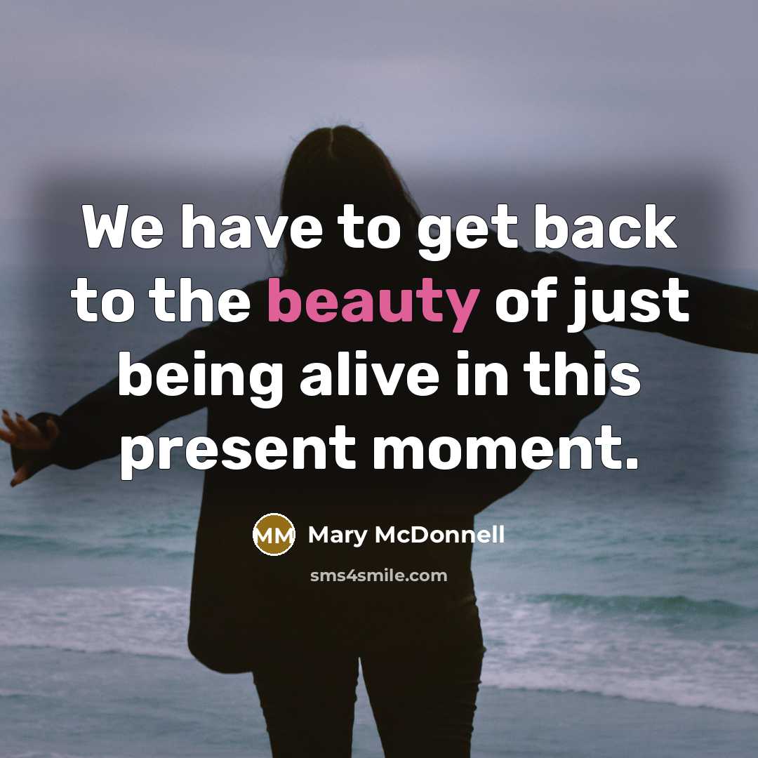 “We have to get back to the beauty of just…” quote by Mary McDonnell