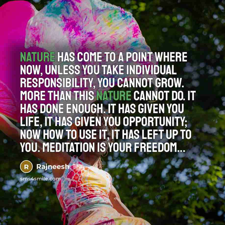 “Nature has come to a point where now, unless you…” quote by Rajneesh