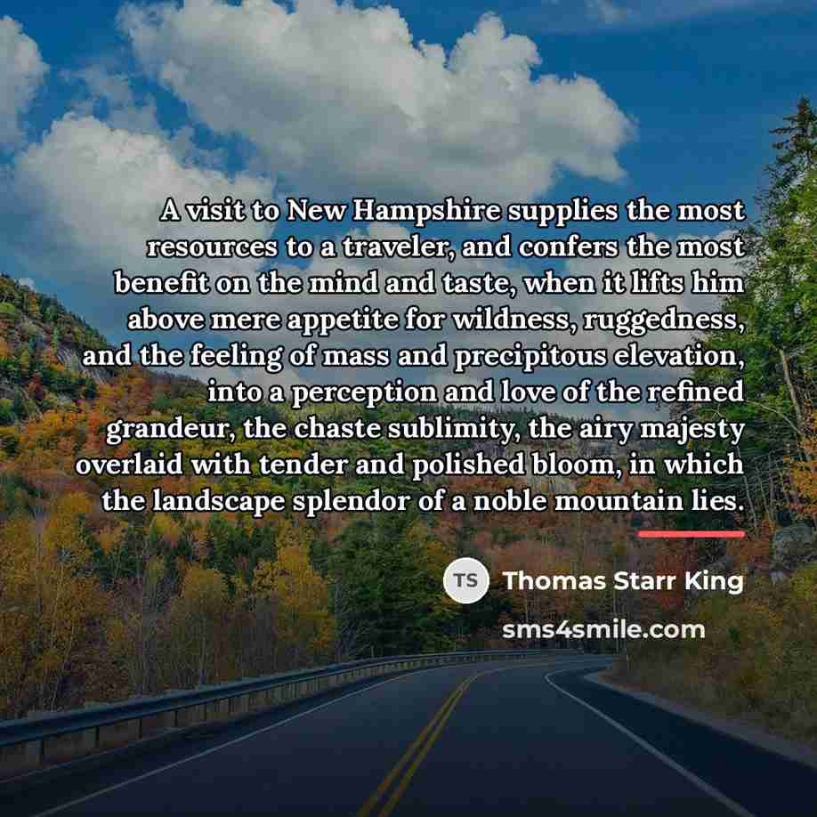 “A visit to New Hampshire supplies the most resources to…” quote by Thomas Starr King