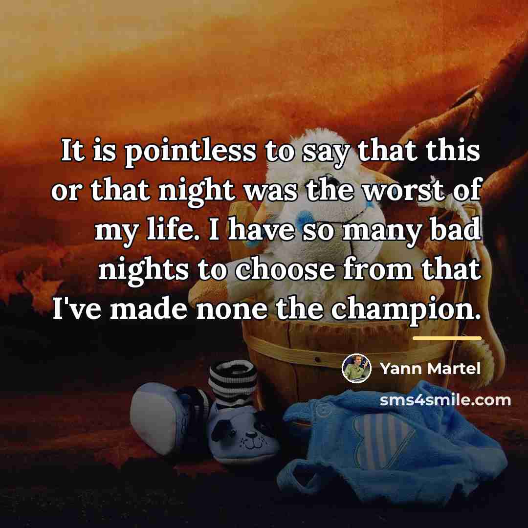 “It is pointless to say that this or that night…” quote by Yann Martel
