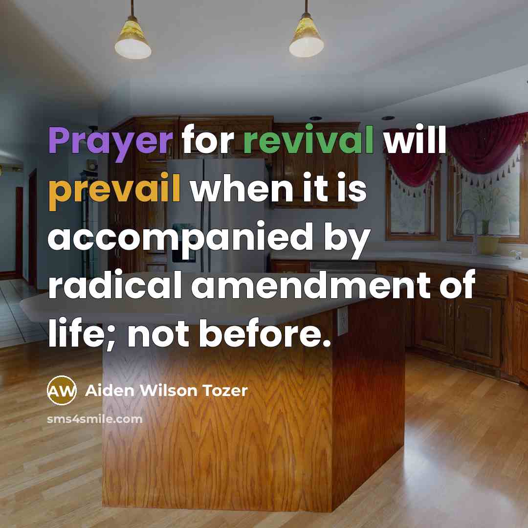 “Prayer for revival will prevail when it is accompanied by…” quote by Aiden Wilson Tozer