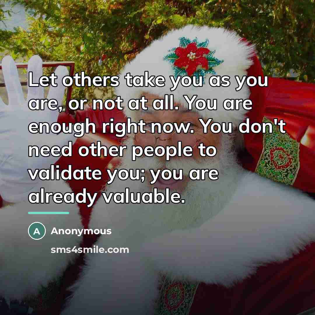 “Let others take you as you are, or not at…” quote by Anonymous