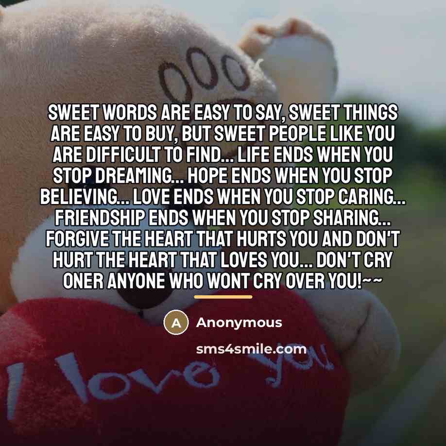 “Sweet words are easy to say, Sweet things are easy…” quote by Anonymous