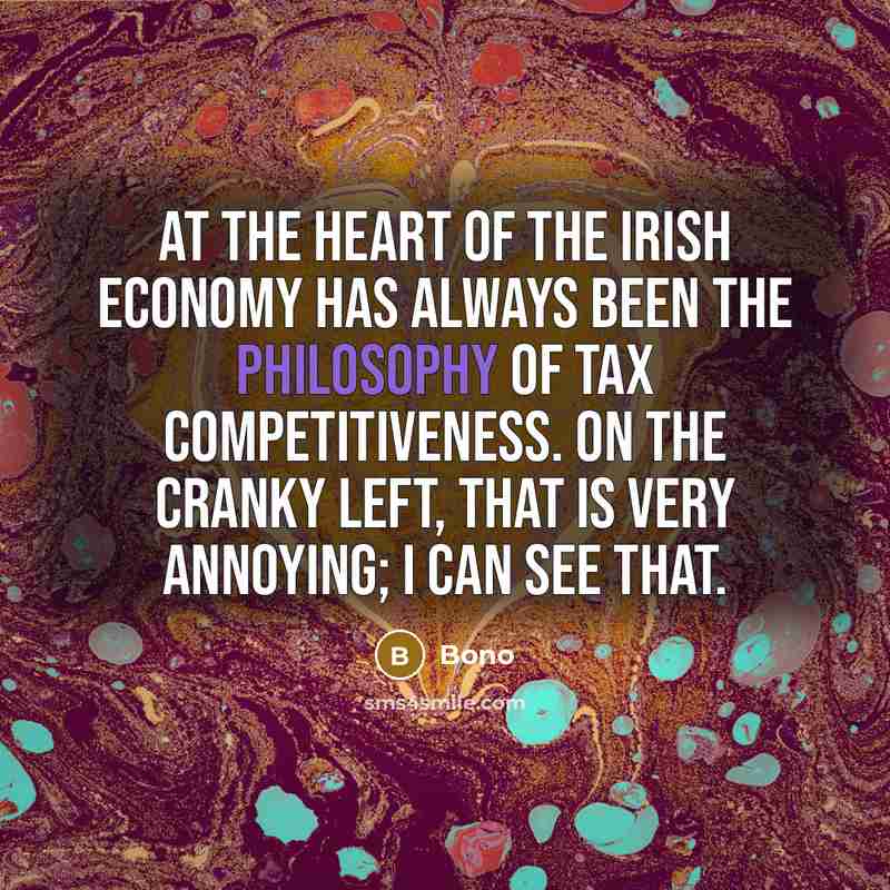 “At the heart of the Irish economy has always been…” quote by Bono