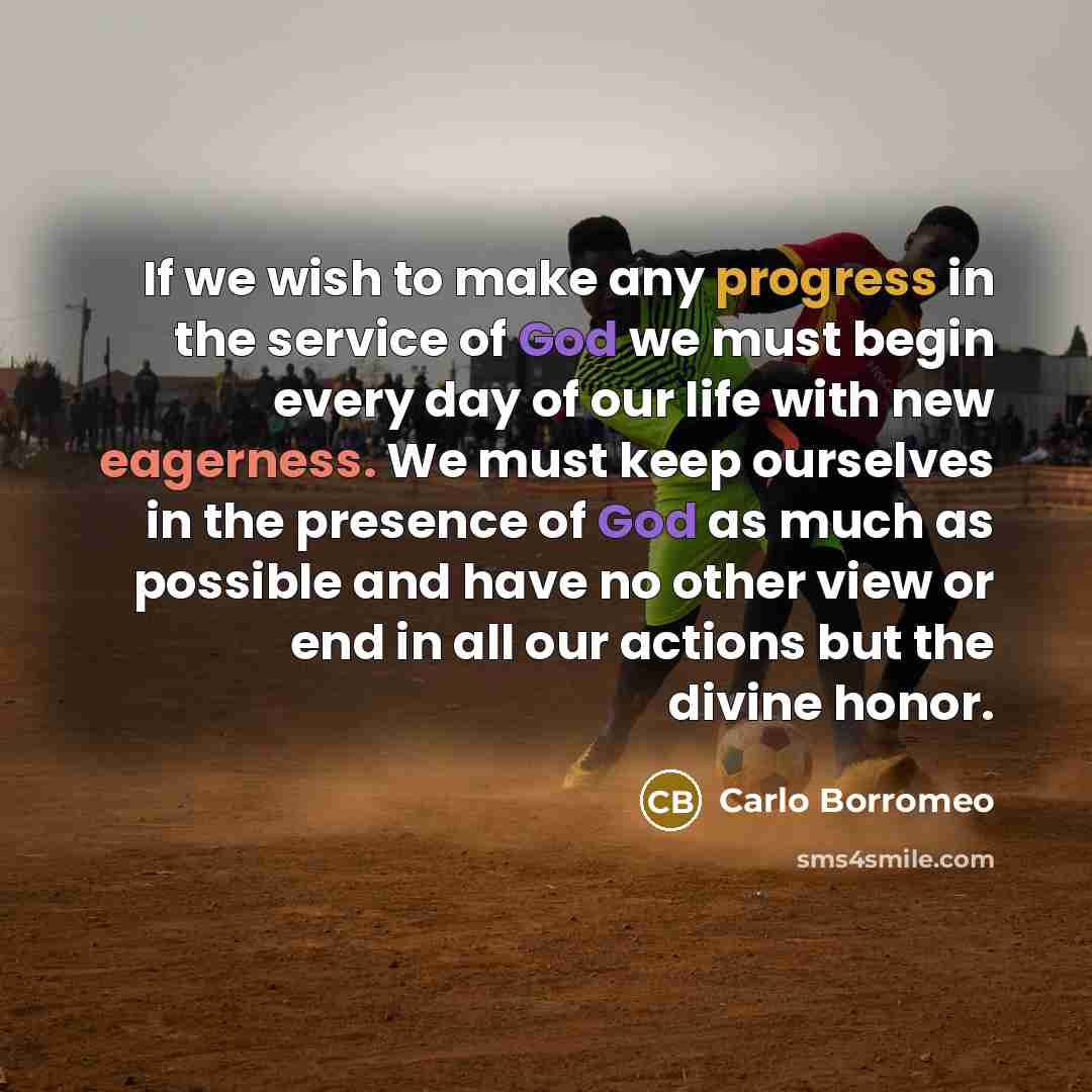 “If we wish to make any progress in the service…” quote by Carlo Borromeo