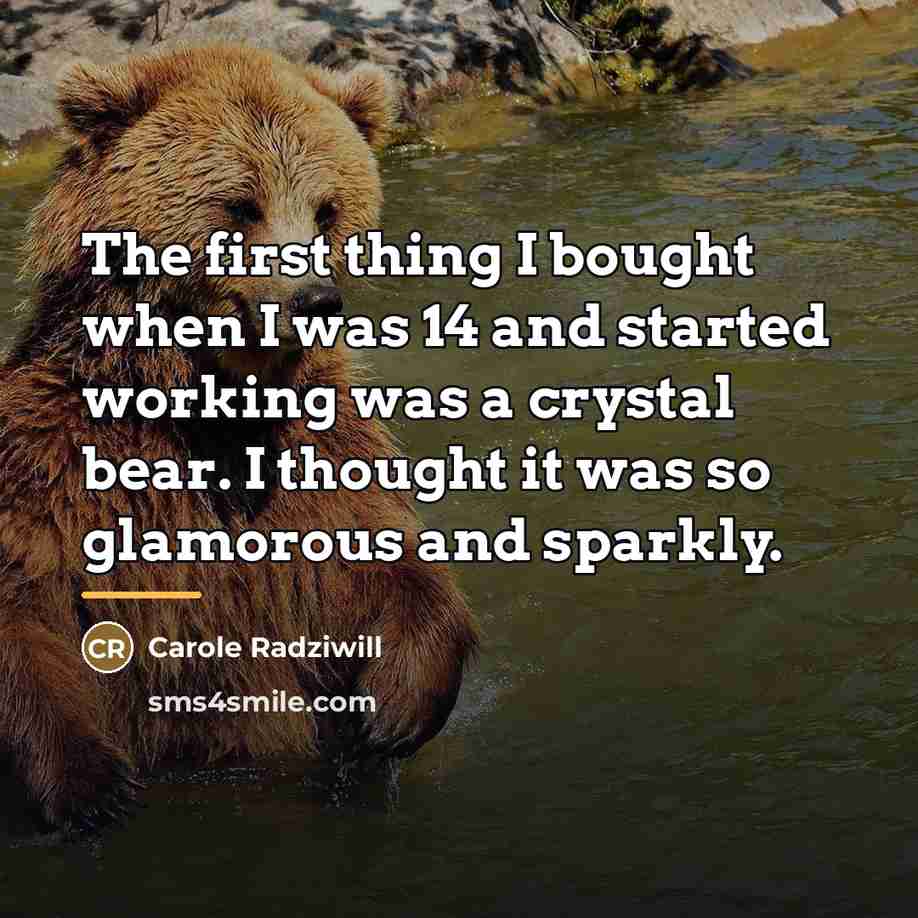 “The first thing I bought when I was 14 and…” quote by Carole Radziwill
