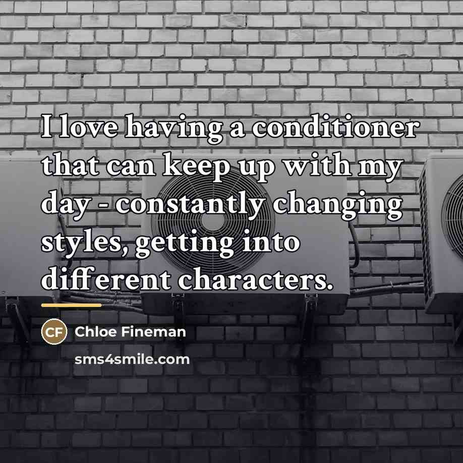 “I love having a conditioner that can keep up with…” quote by Chloe Fineman