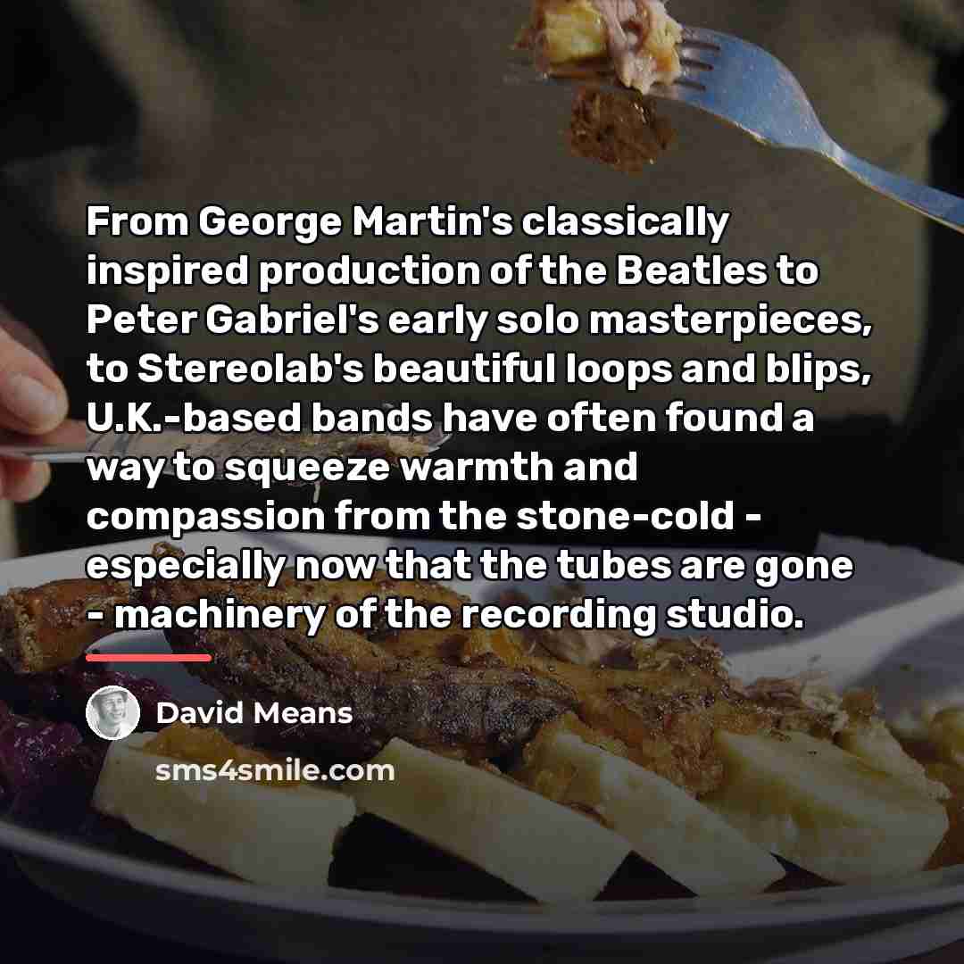 “From George Martin's classically inspired production of the Beatles to…” quote by David Means