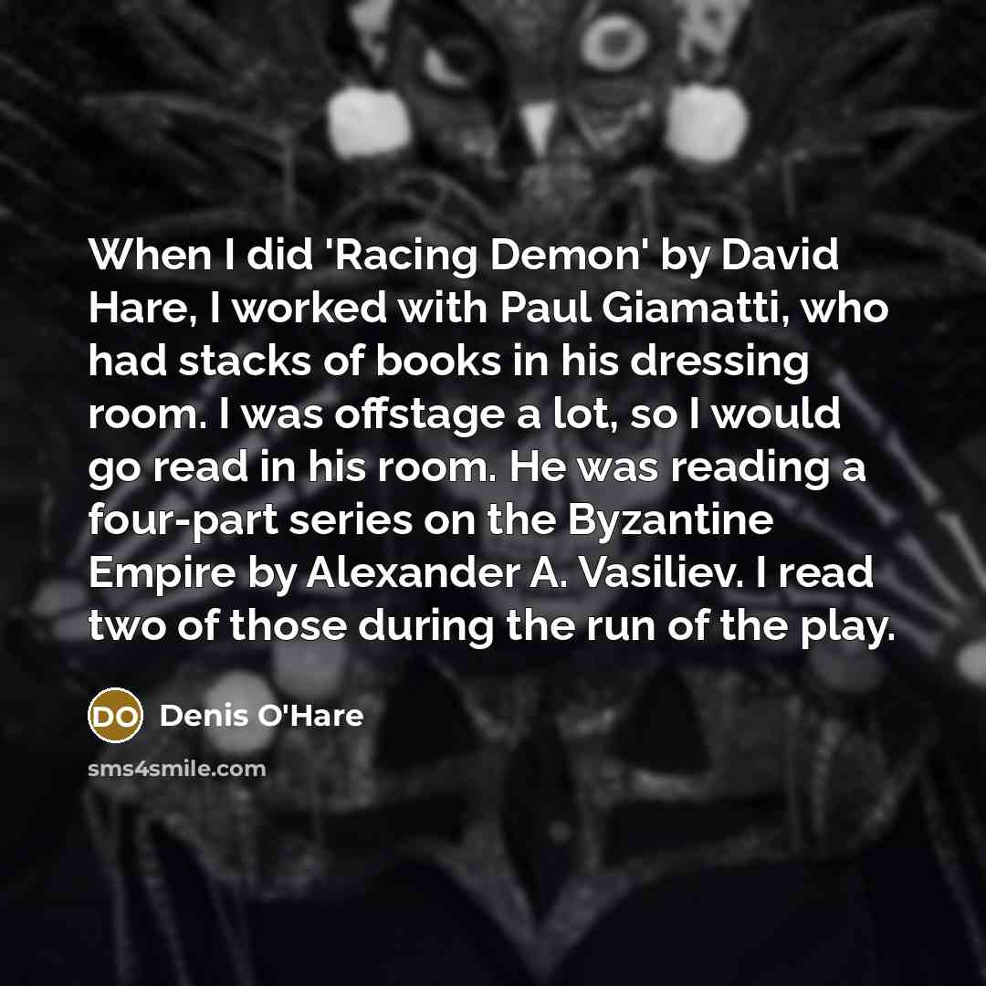 “When I did 'Racing Demon' by David Hare, I worked…” quote by Denis O'Hare