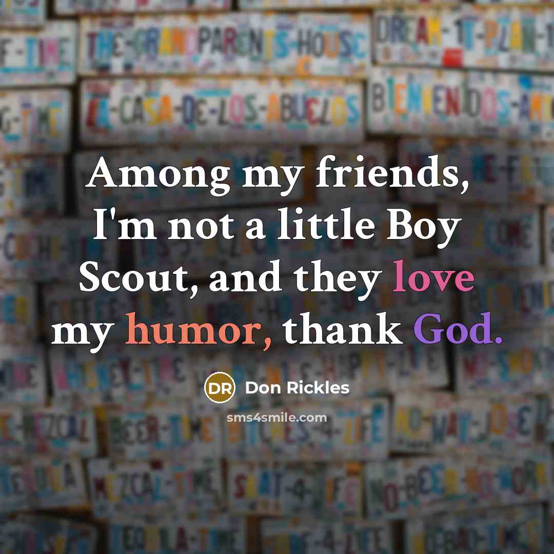 “Among my friends, I'm not a little Boy Scout, and…” quote by Don Rickles