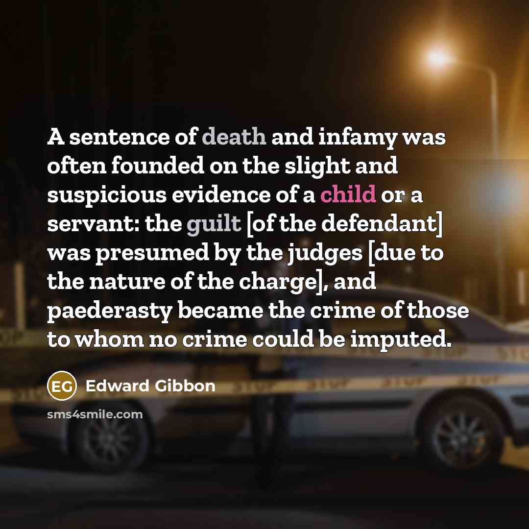 “A sentence of death and infamy was often founded on…” quote by Edward Gibbon