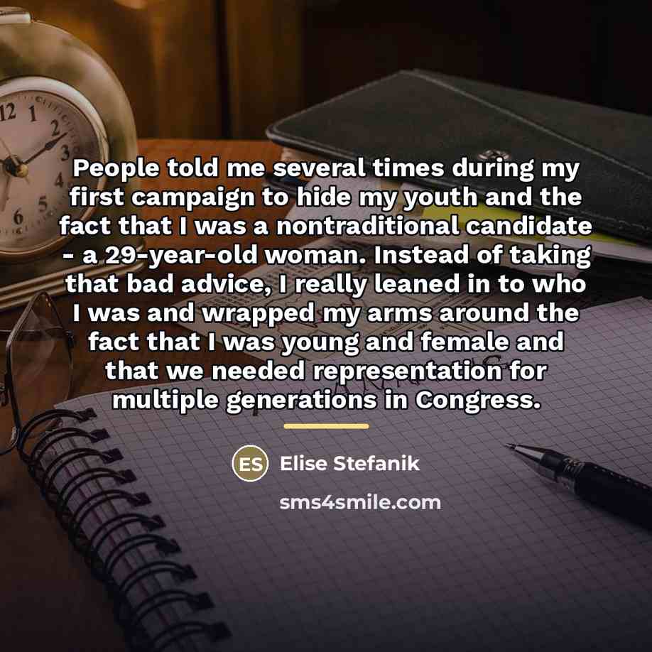 “People told me several times during my first campaign to…” quote by Elise Stefanik