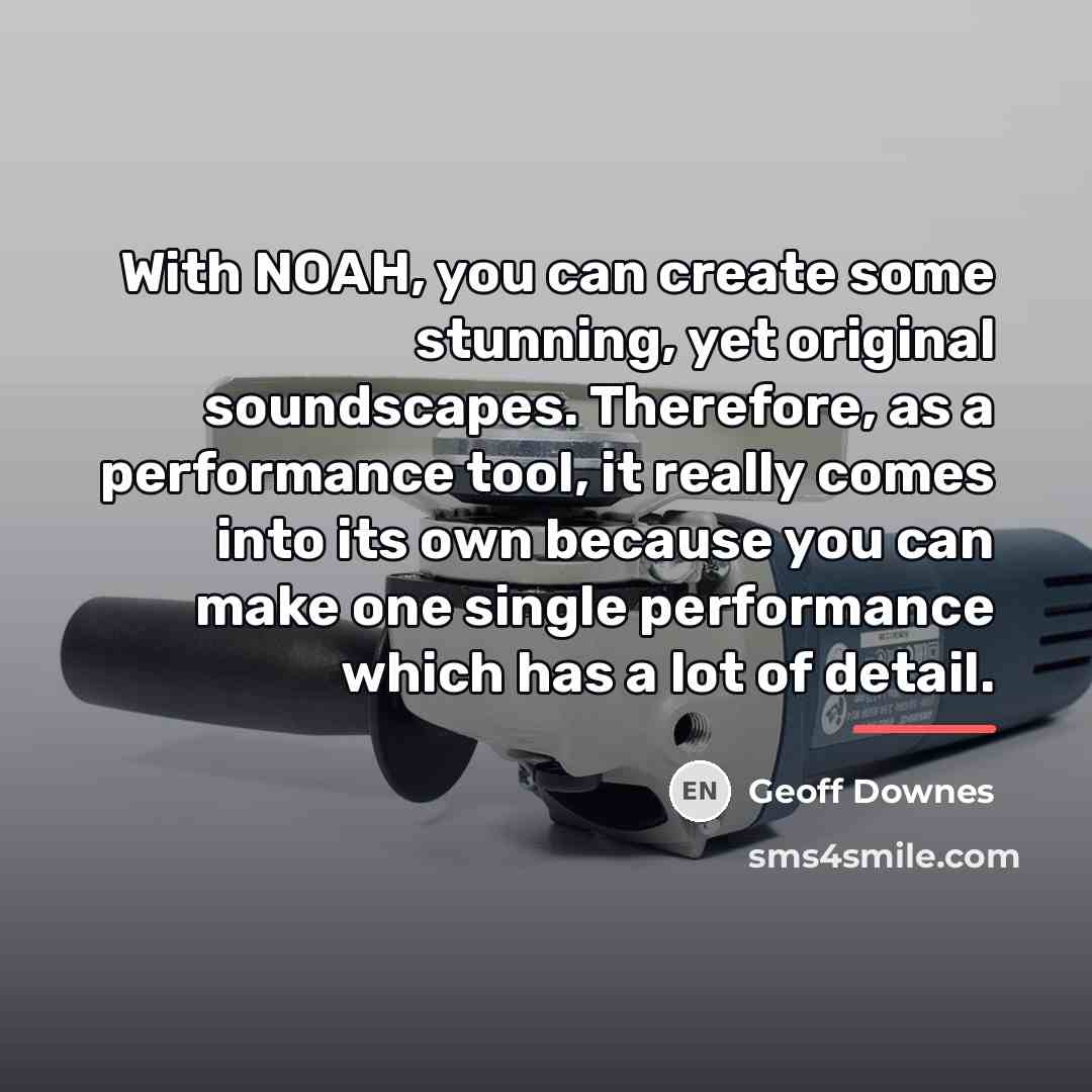 “With NOAH, you can create some stunning, yet original soundscapes.…” quote by Geoff Downes