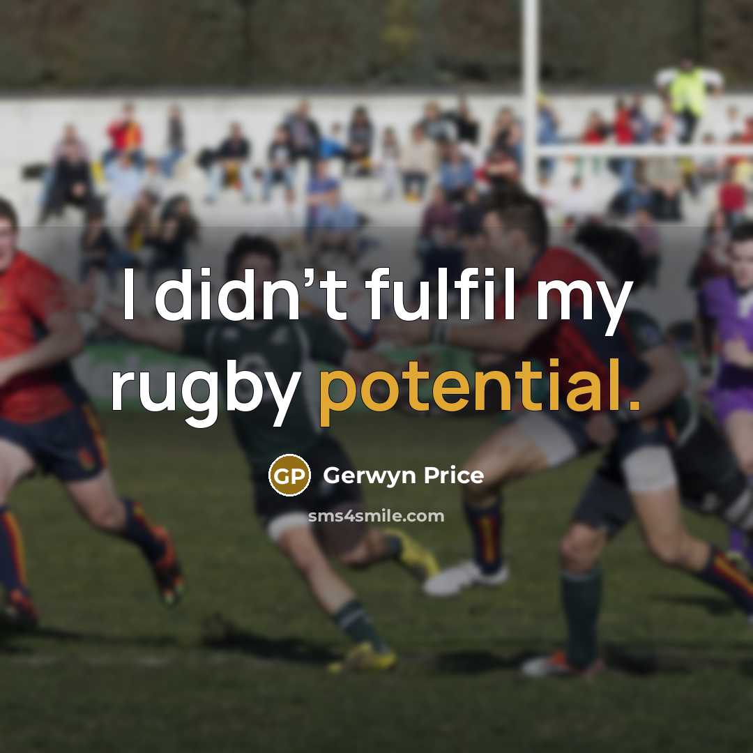 “I didn't fulfil my rugby potential.…” quote by Gerwyn Price