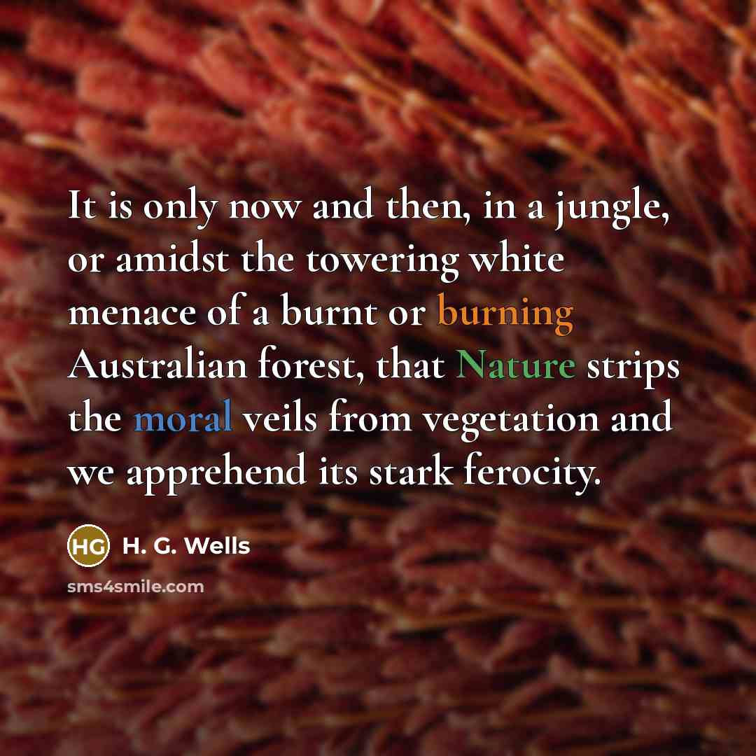 “It is only now and then, in a jungle, or…” quote by H. G. Wells