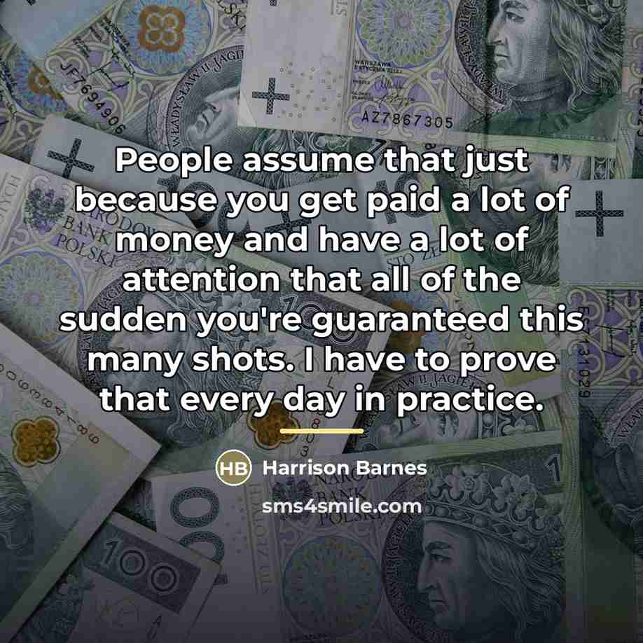 “People assume that just because you get paid a lot…” quote by Harrison Barnes