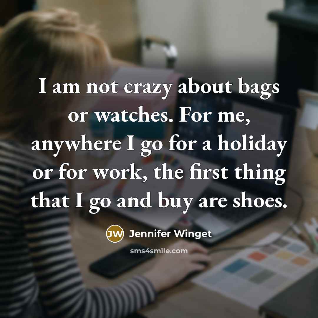 “I am not crazy about bags or watches. For me,…” quote by Jennifer Winget
