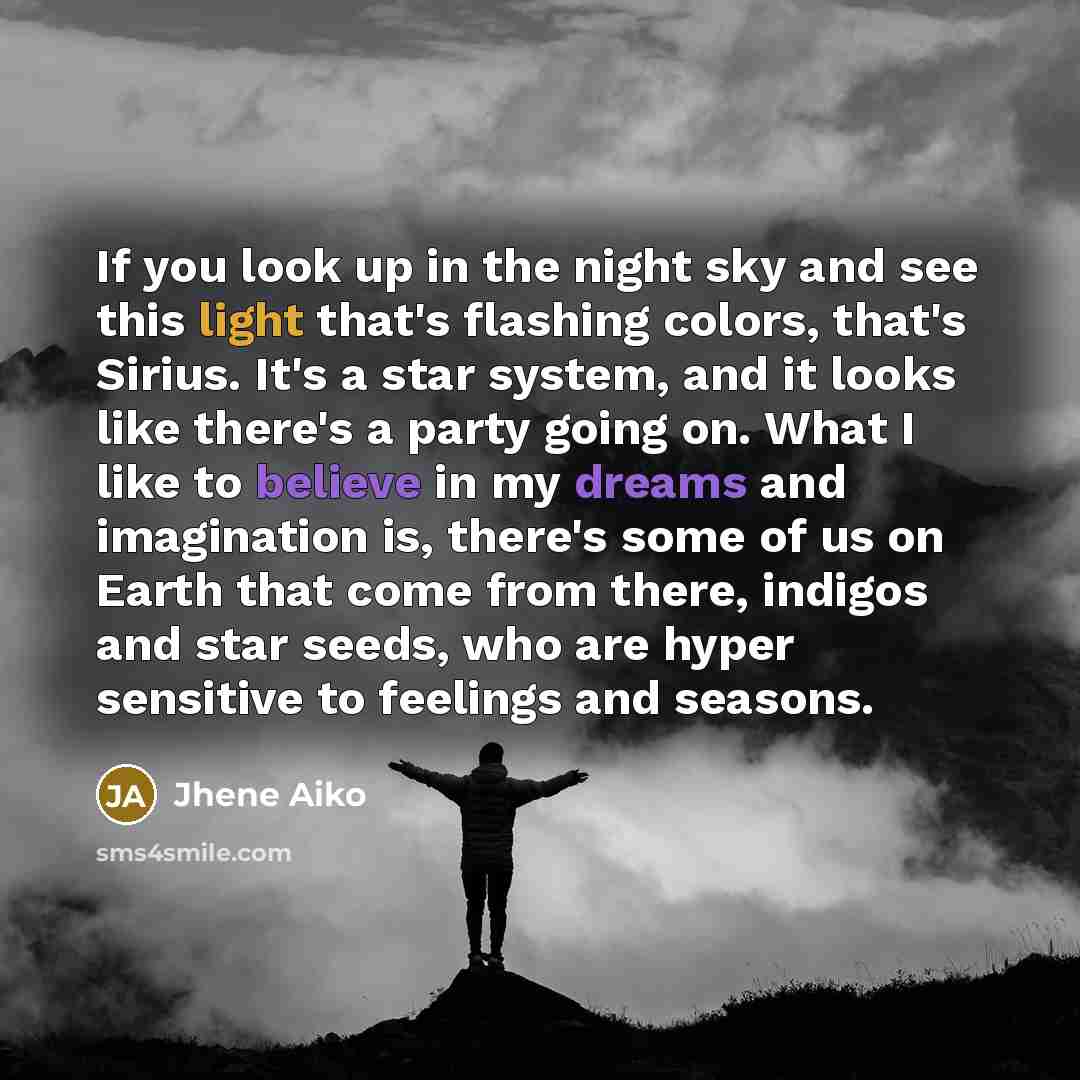 “If you look up in the night sky and see…” quote by Jhene Aiko