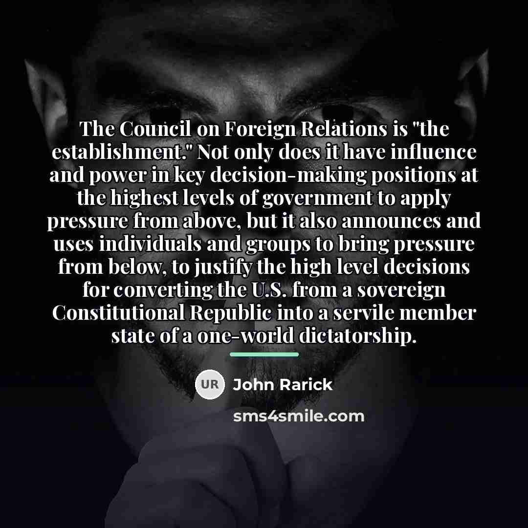 “The Council on Foreign Relations is "the establishment." Not only…” quote by John Rarick