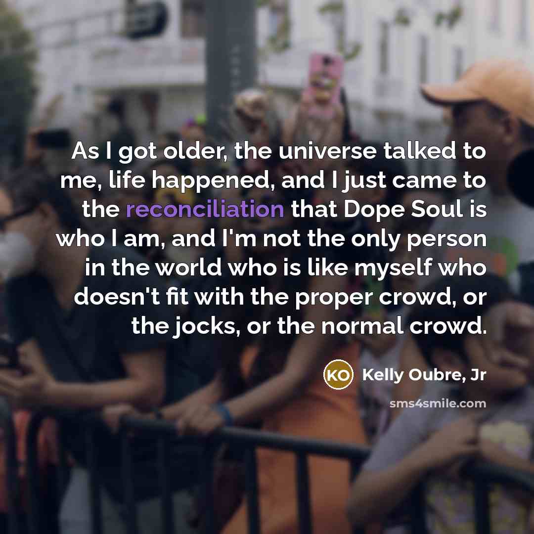 “As I got older, the universe talked to me, life…” quote by Kelly Oubre, Jr