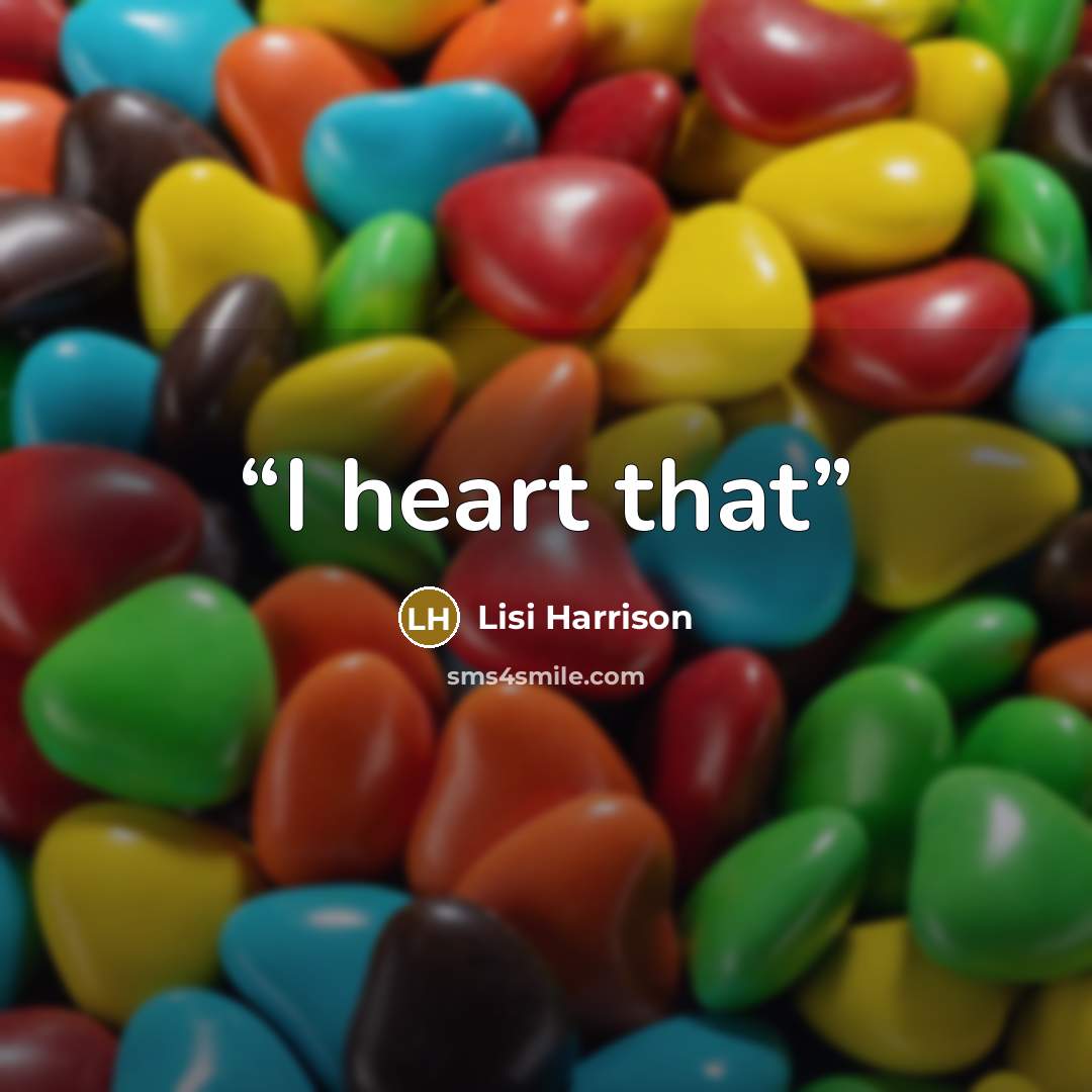 “I heart that” quote by Lisi Harrison