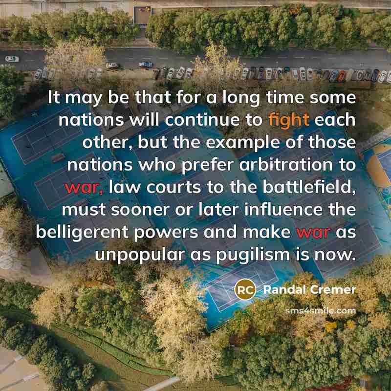 “It may be that for a long time some nations…” quote by Randal Cremer