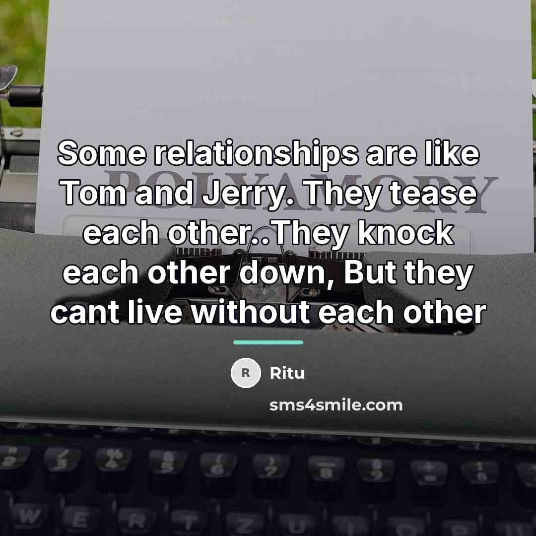 “Some relationships are like Tom and Jerry. They tease each…” quote by Ritu