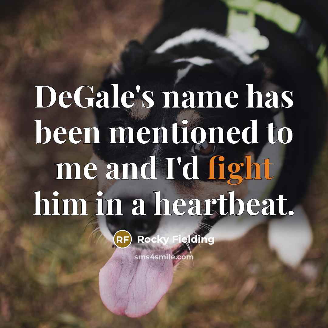 “DeGale's name has been mentioned to me and I'd fight…” quote by Rocky Fielding