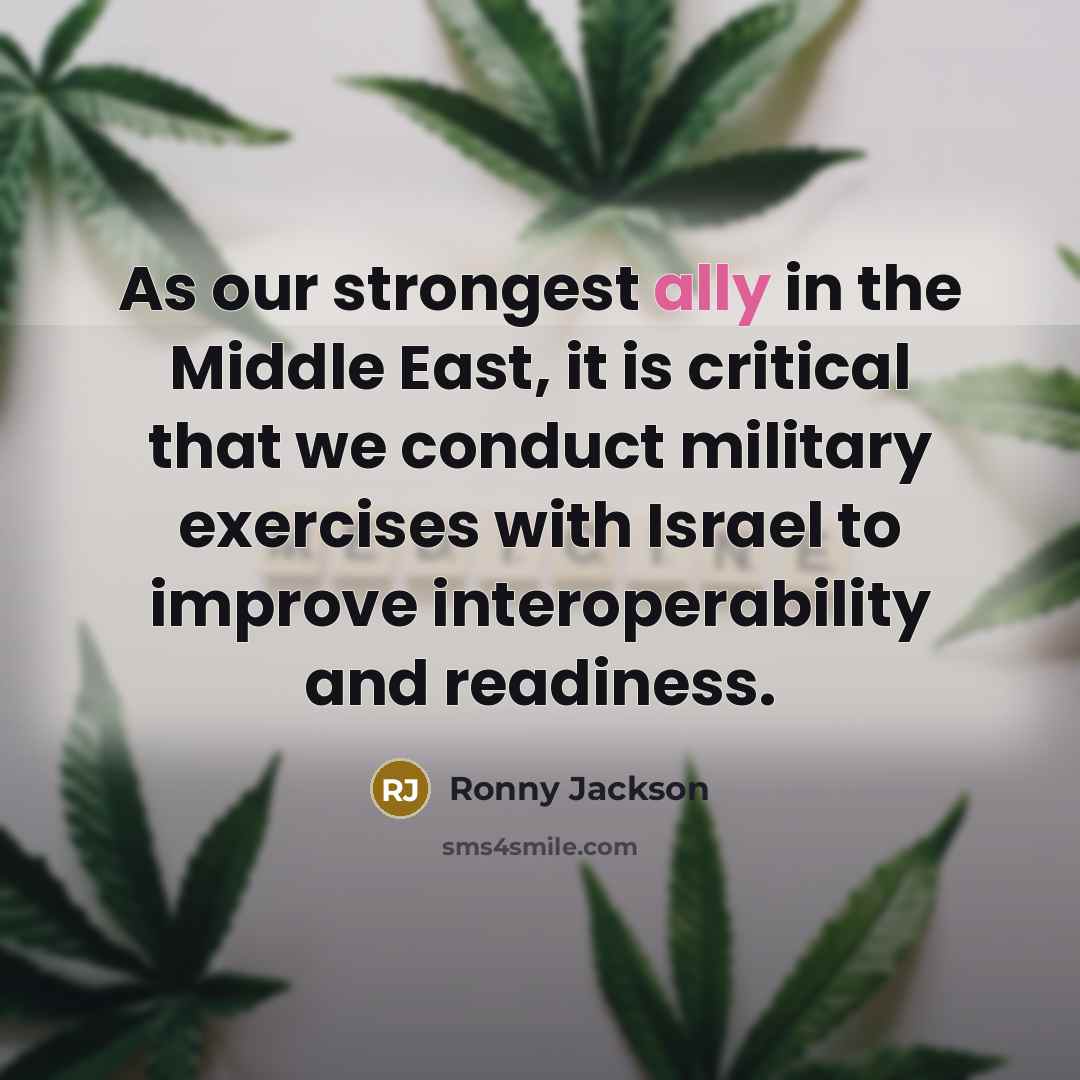 “As our strongest ally in the Middle East, it is…” quote by Ronny Jackson