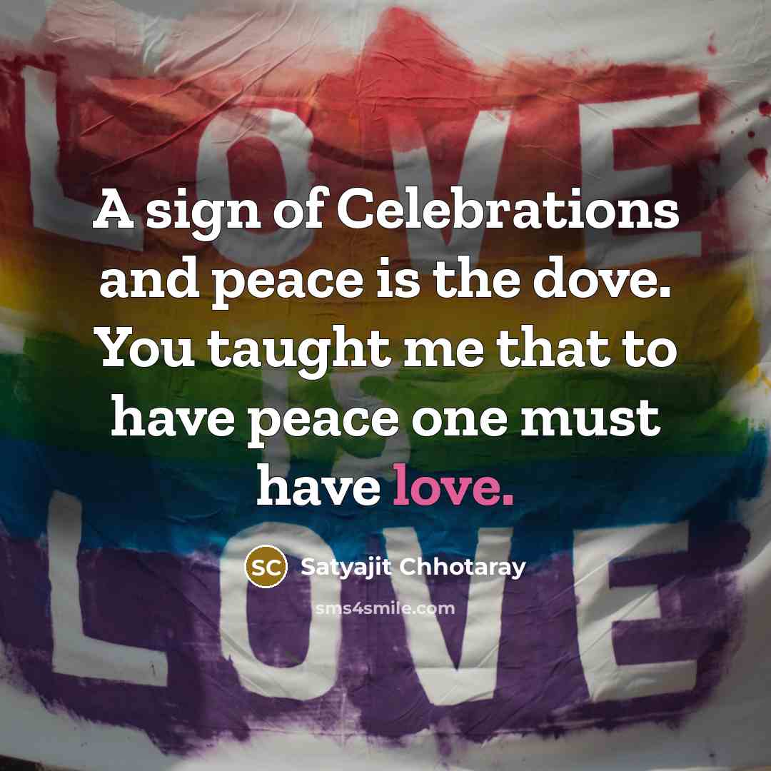 “A sign of Celebrations and peace is the dove. You…” quote by Satyajit Chhotaray