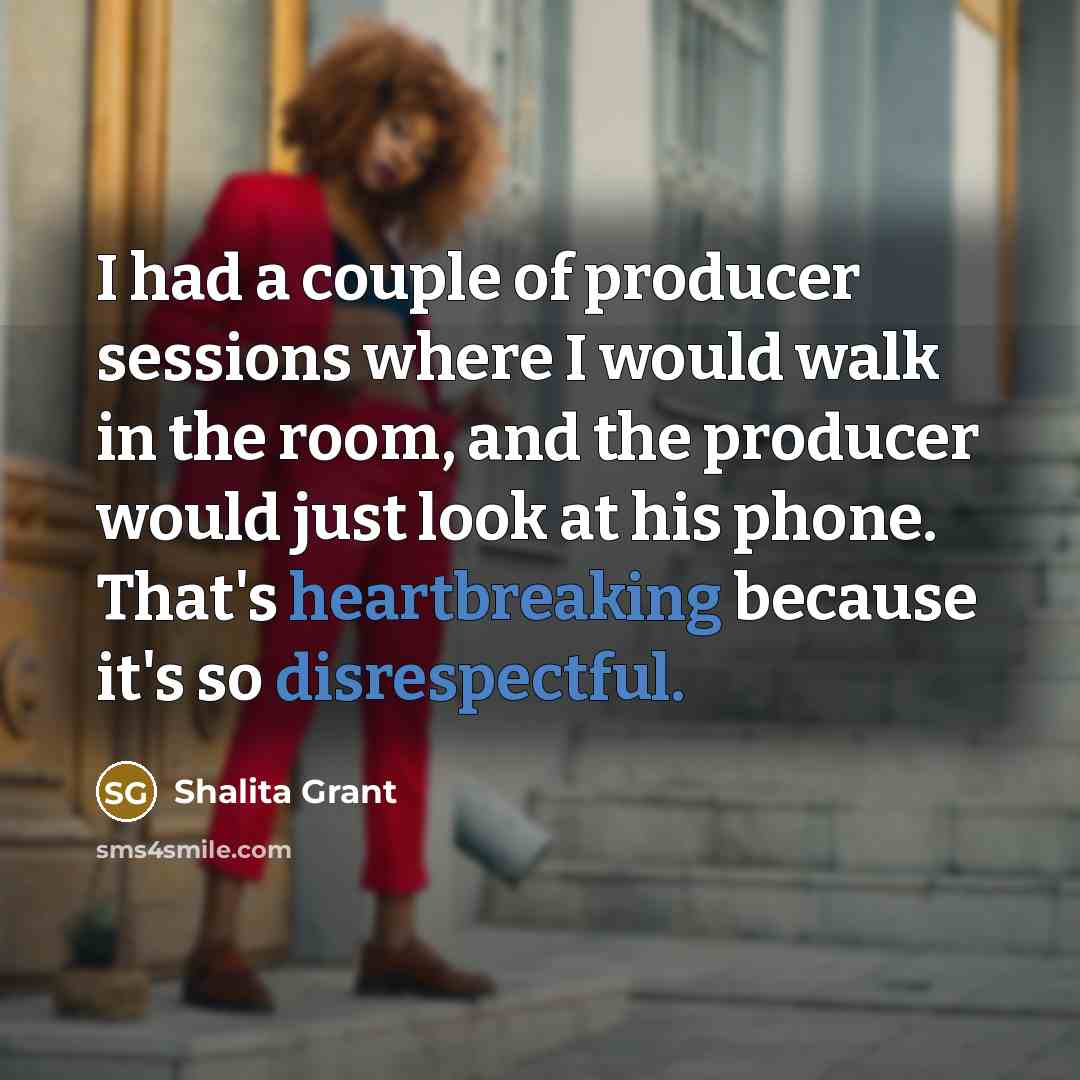 “I had a couple of producer sessions where I would…” quote by Shalita Grant