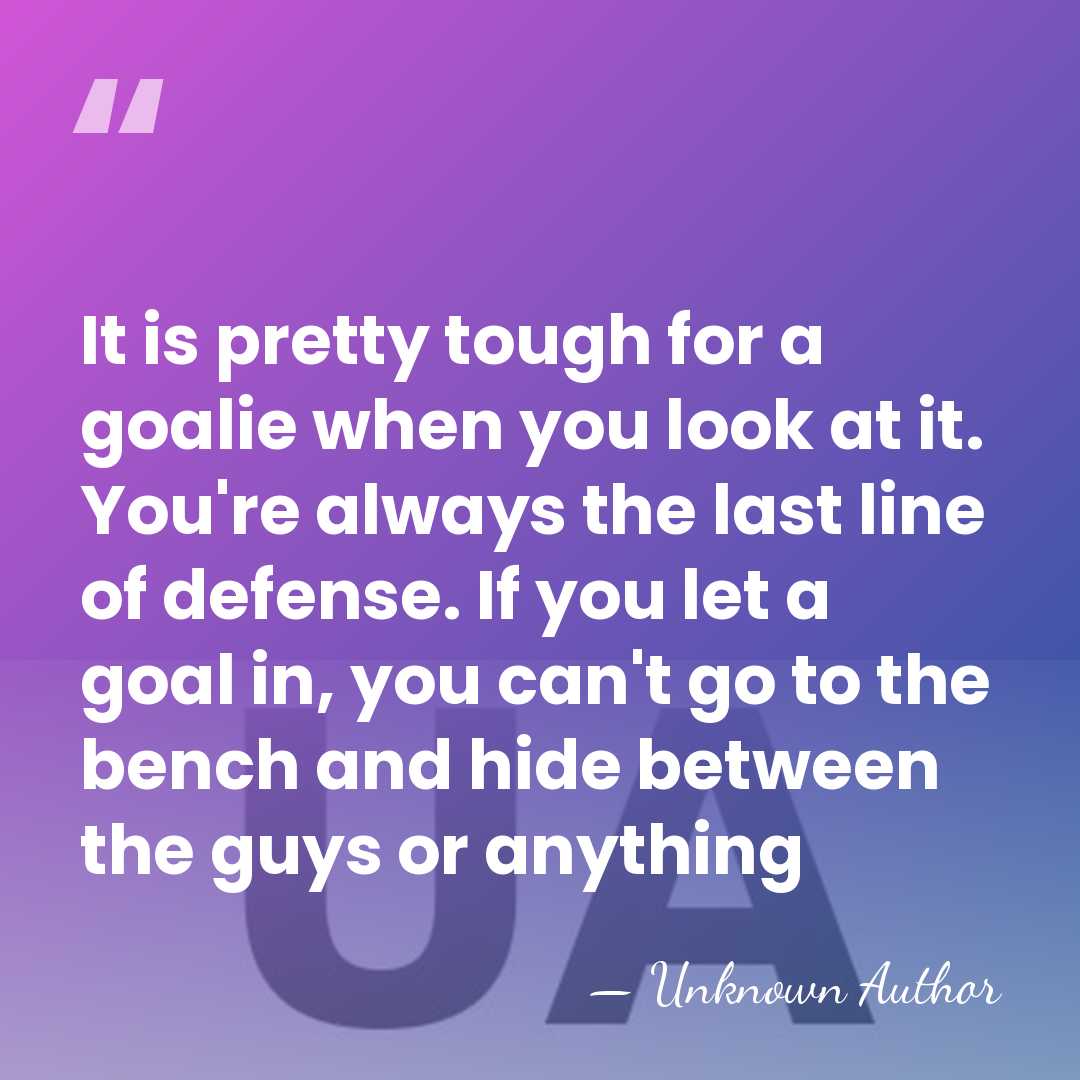 It is pretty tough for a goalie when you look at it.&hellip; - Kirk McLean