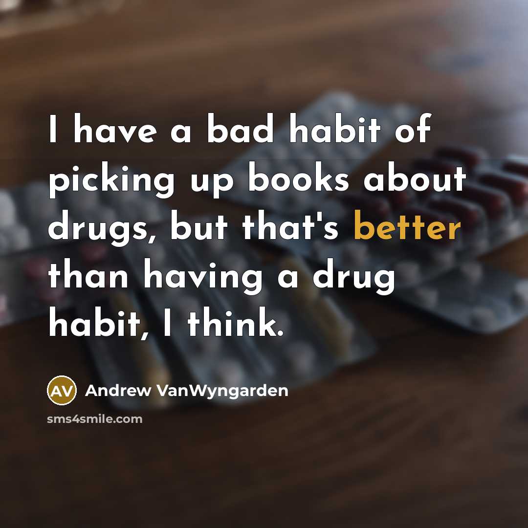 “I have a bad habit of picking up books about…” quote by Andrew VanWyngarden