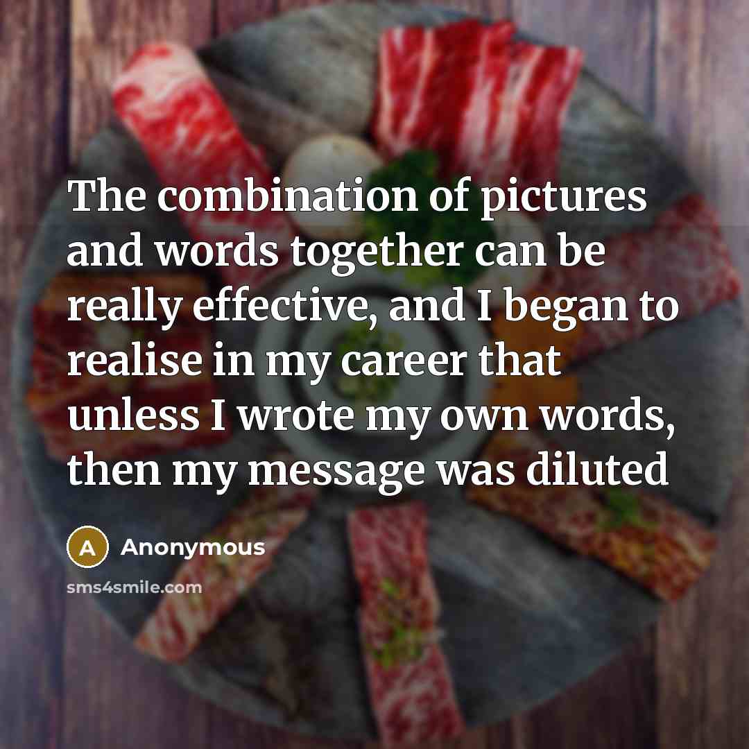 “The combination of pictures and words together can be really…” quote by Anonymous