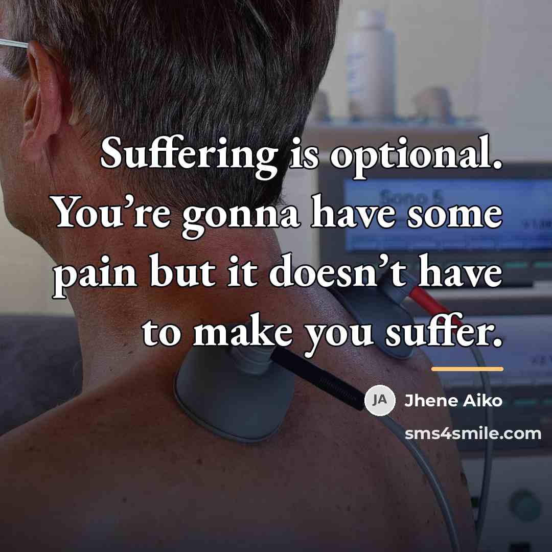 “Suffering is optional. You’re gonna have some pain but it…” quote by Jhene Aiko