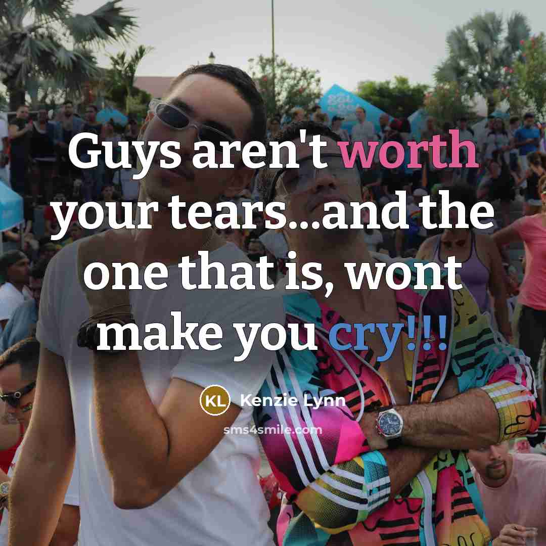 “Guys aren't worth your tears...and the one that is, wont…” quote by Kenzie Lynn