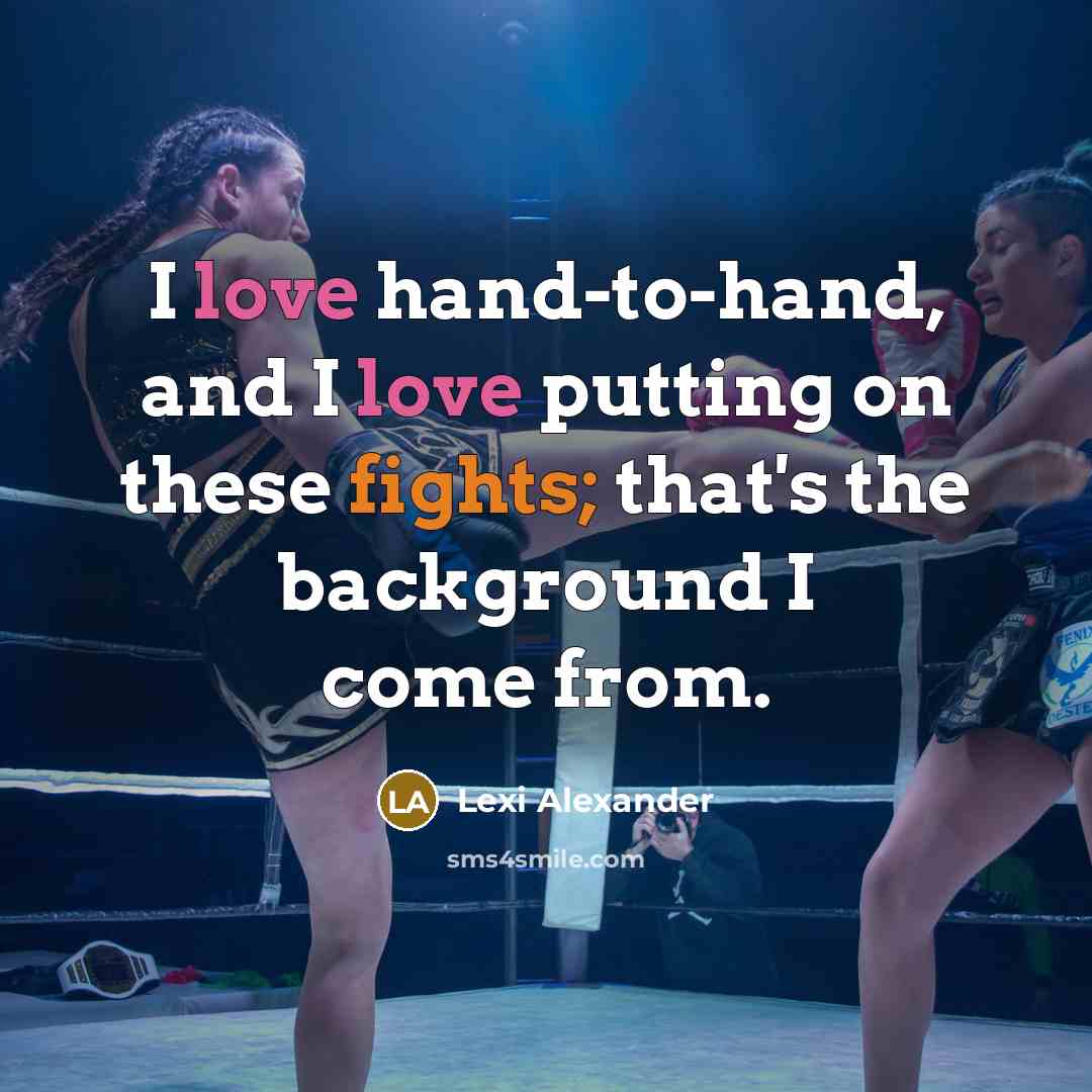 “I love hand-to-hand, and I love putting on these fights;…” quote by Lexi Alexander