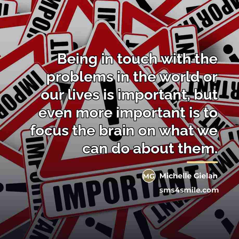 “Being in touch with the problems in the world or…” quote by Michelle Gielan