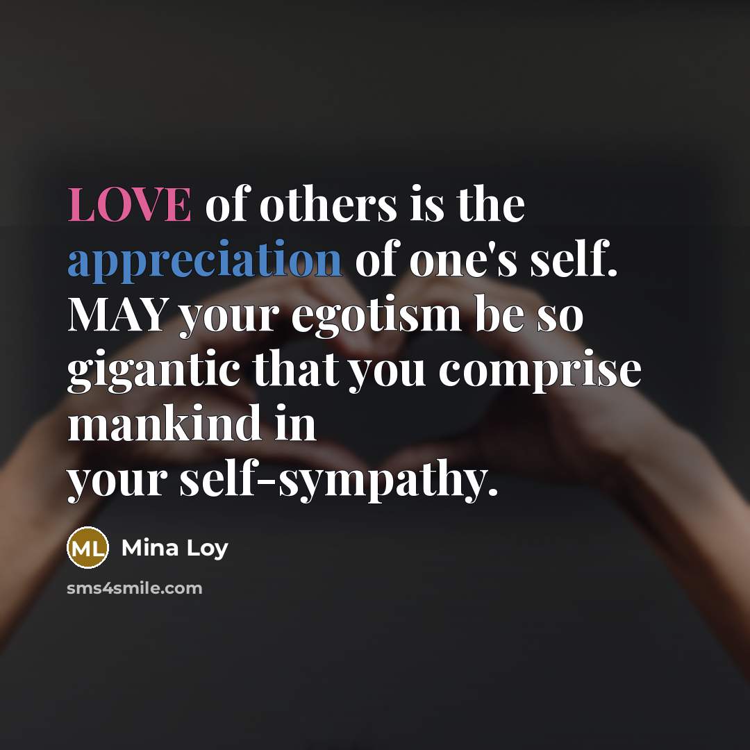 “LOVE of others is the appreciation of one's self. MAY…” quote by Mina Loy