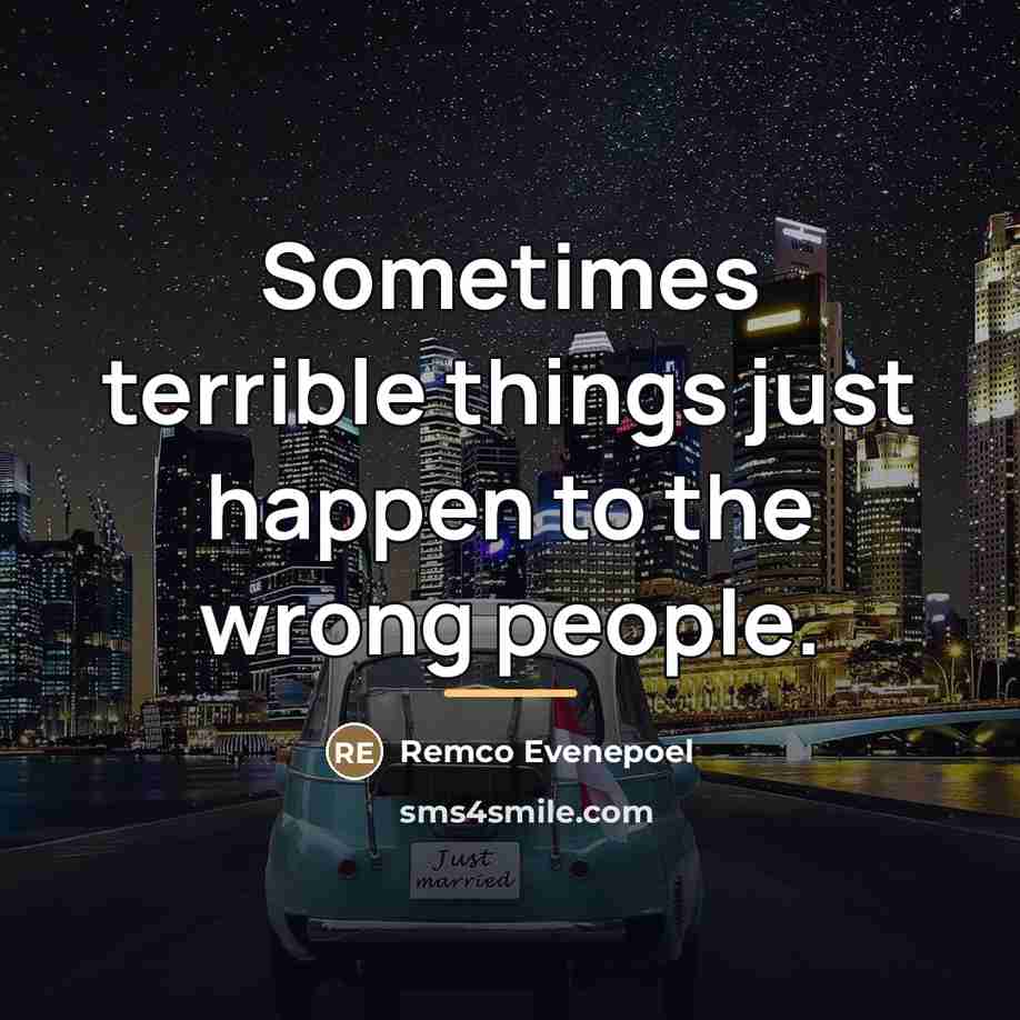 “Sometimes terrible things just happen to the wrong people.…” quote by Remco Evenepoel