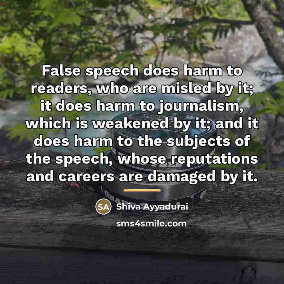 “False speech does harm to readers, who are misled by…” quote by Shiva Ayyadurai