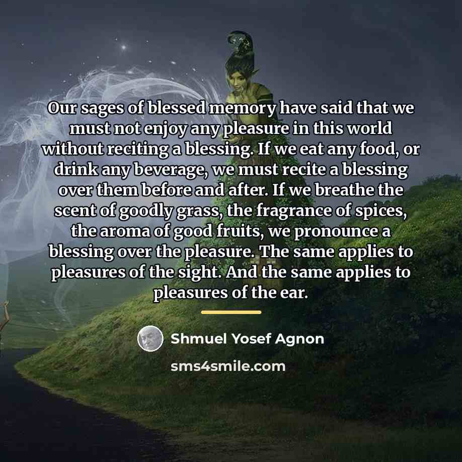 “Our sages of blessed memory have said that we must…” quote by Shmuel Yosef Agnon