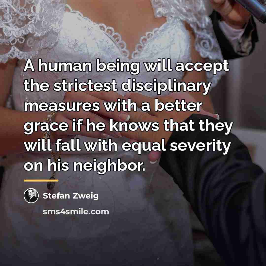 “A human being will accept the strictest disciplinary measures with…” quote by Stefan Zweig